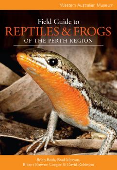 Field Guide to Reptiles and Frogs of the Perth Region Field Guide to Reptiles and Frogs of the Perth Region