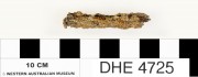 Miscellaneous/Unidentified artefact recovered from Dirk Hartog Excavation