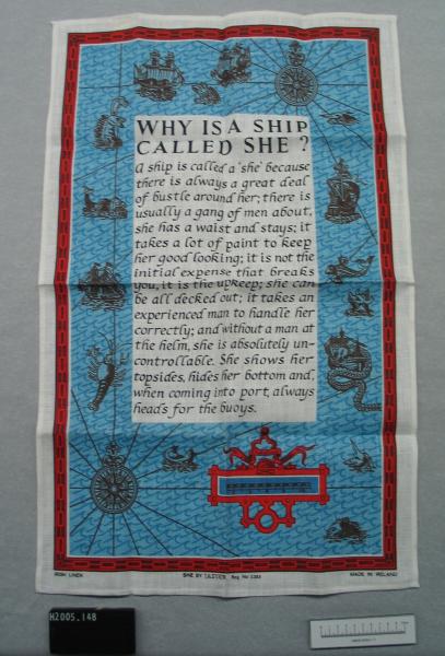 TEA TOWEL, 'Why is a Ship Called She?'