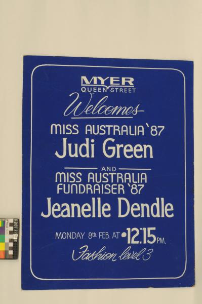 POSTER BOARD, hand painted, blue and white, ‘MYER/ QUEEN STREET/ Welcomes MISS AUSTRALIA ’87/ Judi Green’, 9 February 1987