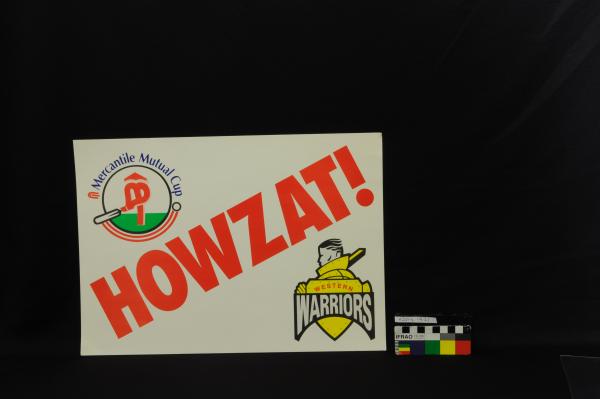 PLACARD, cricket, 'HOWZAT', Western Warriors, Mercantile Mutual Cup