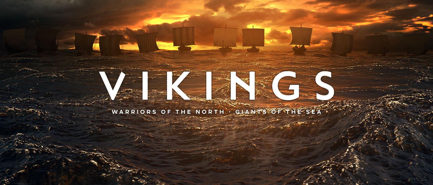 Vikings: Warriors of the North, Giants of the Sea