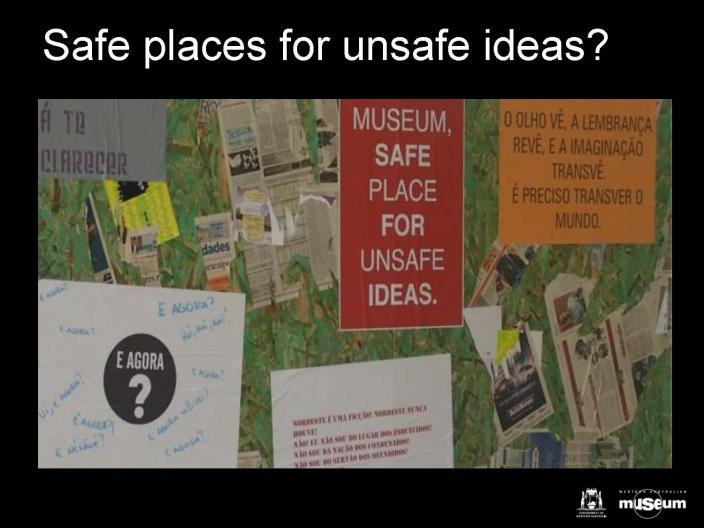 SAFE PLACES FOR UNSAFE IDEAS