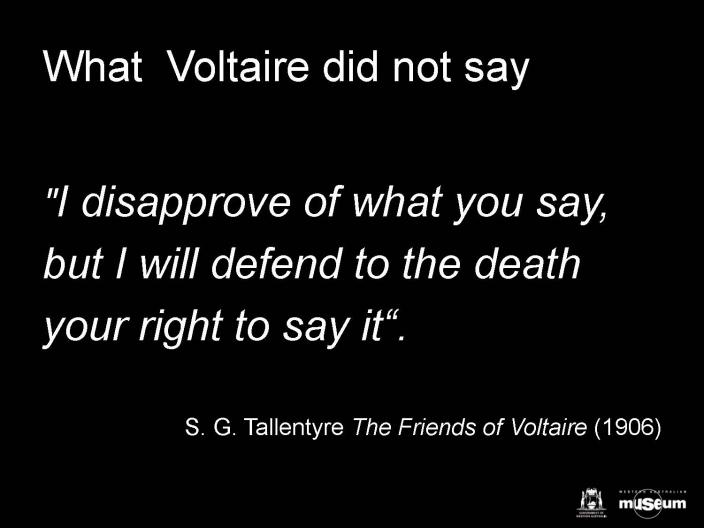 WHAT VOLTAIRE DID NOT SAY