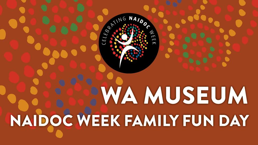 Naidoc Family Fun Day Western Australian Museum
